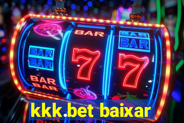 kkk.bet baixar